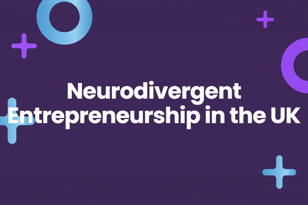 Neurodivergent Entrepreneurship in the UK